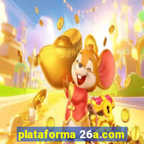 plataforma 26a.com